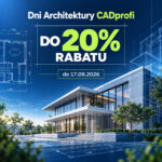 Dni Architektury CADprofi – promocja na CADprofi Architectural i CADprofi Suite
